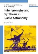 Interferometry and Synthesis in Radio Astronomy di A. Richard Thompson edito da Wiley VCH