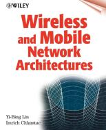 Wireless Mobile Architectures di Lin, Chlamtac edito da John Wiley & Sons