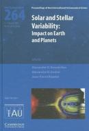 Solar and Stellar Variability (IAU S264) di Alexander G. Kosovichev edito da Cambridge University Press