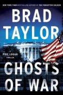 Ghosts of War di Brad Taylor edito da DUTTON