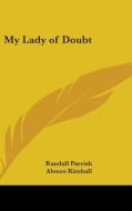 My Lady Of Doubt di RANDALL PARRISH edito da Kessinger Publishing