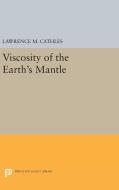Viscosity of the Earth's Mantle di Lawrence M. Cathles edito da Princeton University Press