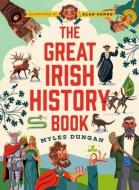 The Great Irish History Book di Myles Dungan edito da Gill
