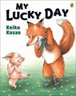 My Lucky Day di Keiko Kasza edito da PERFECTION LEARNING CORP