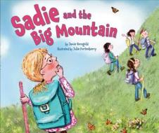 Sadie and the Big Mountain di Jamie S. Korngold edito da Kar-Ben Publishing