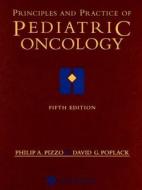 Principles And Practice Of Pediatric Oncology edito da Lippincott Williams And Wilkins