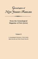 Genealogies of New Jersey Families. From the Genealogical Magazine of New Jersey. Volume II di New Jersey edito da Clearfield