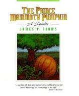 Prince Mammoth Pumpkin di James P. Adams edito da Paulist Press International,u.s.