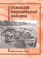 Ocmulgee Archaeology, 1936-1986 edito da UNIV OF GEORGIA PR