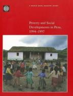 Poverty and Social Developments in Peru, 1994-1997 di World Bank Group edito da WORLD BANK PUBN