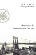 Brooklyn Is di James Agee edito da Fordham University Press