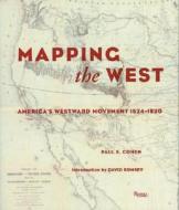 Mapping The West di Paul Cohen edito da Rizzoli International Publications