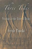 Three Tides di Cecile Pineda edito da Wings Press