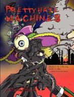 Pretty Hate Machines di Michael Satran edito da BLACKWYRM