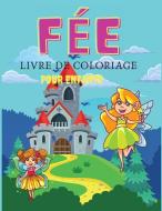 Fée Livre de coloriage pour enfants di Deeasy B. edito da Deeasy B.