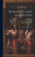 Romances and Narratives: Memoirs of a Cavalier di George Atherton Aitken, Daniel Defoe, John Butler Yeats edito da LEGARE STREET PR