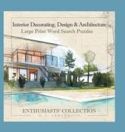 Interior Decorating, Design & Architecture di D. L. Armstrong edito da FriesenPress