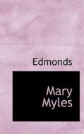 Mary Myles di Edmonds edito da Bibliolife