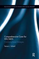 Comprehensive Care for HIV/AIDS di Teresa L. (University of North Carolina at Charlotte Scheid edito da Taylor & Francis Ltd