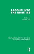 Labour Into The Eighties edito da Taylor & Francis Ltd