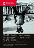 The Routledge Handbook Of Designing Public Spaces For Young People edito da Taylor & Francis Ltd