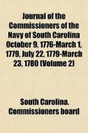 Journal Of The Commissioners Of The Navy di South Carolina Commissioners Board edito da General Books