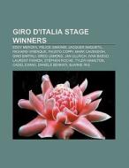 Giro d'Italia stage winners di Source Wikipedia edito da Books LLC, Reference Series