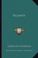 Rezanov di Gertrude Franklin Horn Atherton edito da Kessinger Publishing