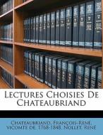 Lectures Choisies De Chateaubriand di Fran Chateaubriand edito da Nabu Press