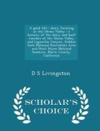 A Good Life di D S Livingston edito da Scholar's Choice