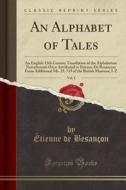 An Alphabet Of Tales, Vol. 2 di Etienne De Besancon edito da Forgotten Books