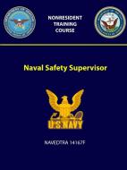 Naval Safety Supervisor - Navedtra 14167f di U. S. Navy edito da LULU PR