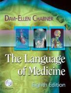The Language Of Medicine di Davi-Ellen Chabner edito da Elsevier - Health Sciences Division