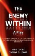 The Enemy Within di Tamiya Lewis edito da Createspace
