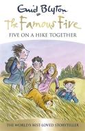 Famous Five: Five On A Hike Together di Enid Blyton edito da Hachette Children's Group