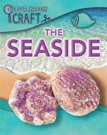 Discover Through Craft: The Seaside di Jen Green edito da Hachette Children's Group