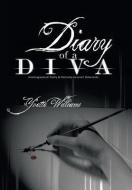 Diary of a Diva: Autobiographical Poetry and Politically Incorrect Statements di Yvette Williams edito da AUTHORHOUSE