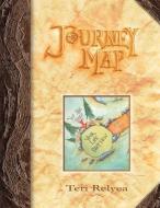 Journey Map di Teri Relyea edito da AUTHORHOUSE