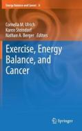 Exercise, Energy Balance, and Cancer edito da Springer-Verlag GmbH