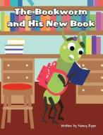 The Bookworm and His New Book di Nancy Ryan edito da America Star Books