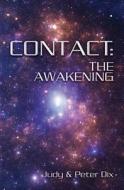 Contact: The Awakening di Judy Dix edito da Createspace