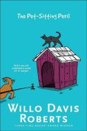 The Pet-Sitting Peril di Willo Davis Roberts edito da ALADDIN