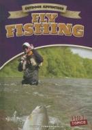 Fly Fishing di George Pendergast edito da Gareth Stevens Publishing