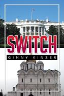 Switch di Ginny Kinzer edito da Xlibris Corporation