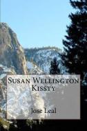 Susan Wellington Kissty di Jose Leal edito da Createspace Independent Publishing Platform