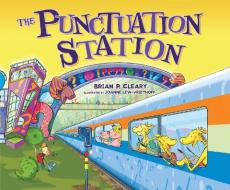 The Punctuation Station di Brian P. Cleary edito da MILLBROOK PR