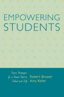 Empowering Students di Robert Brower edito da Rowman & Littlefield Education