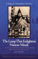 The Lamp That Enlightens Narrow Minds di Chogyal Namkhai Norbu edito da North Atlantic Books,u.s.