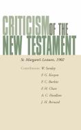 Criticism of the New Testament di Frederick Kenyon, F. Crawford Burkitt, A. C. Headlam edito da Wipf & Stock Publishers