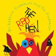 The Red Hen di Rebecca Emberley edito da ROARING BROOK PR
